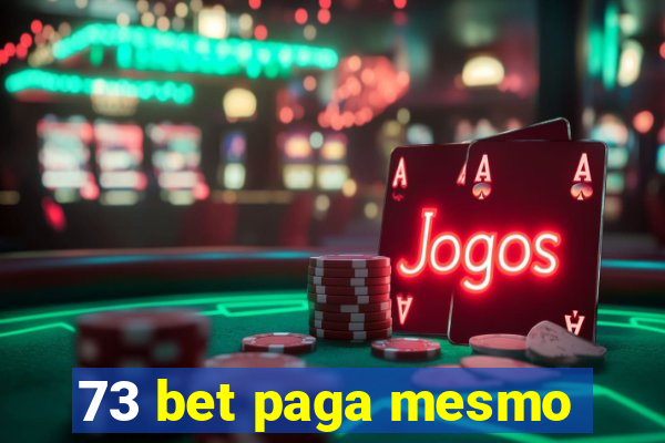 73 bet paga mesmo